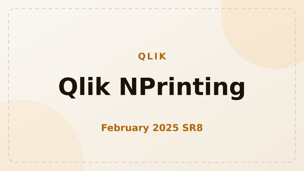 Qlik NPrinting обновился до February 2025 SR8