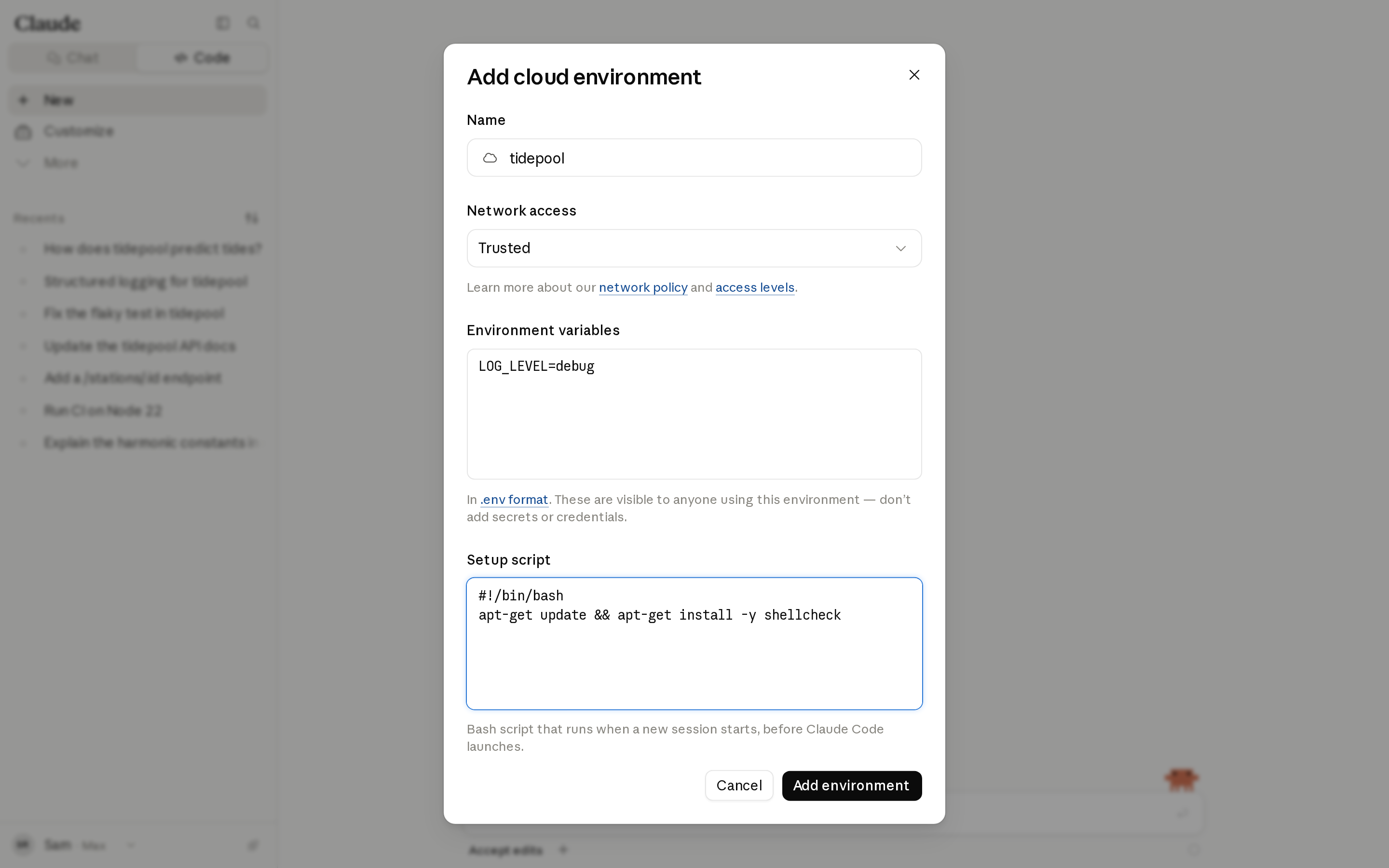 Диалог Add cloud environment с именем tidepool, сетевым доступом Trusted, LOG_LEVEL=debug и setup-скриптом, устанавливающим shellcheck через apt-get.